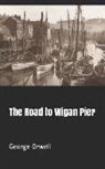 George Orwell - The Road to Wigan Pier