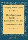 Wolfgang Amadeus Mozart - Don Giovanni, Ossia IL Dissoluto Punito