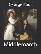 George Eliot - Middlemarch