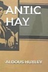 Aldous Huxley - Antic Hay