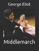 George Eliot - Middlemarch