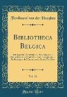 Ferdinand Van Der Haeghen - Bibliotheca Belgica, Vol. 26