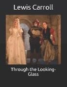 Lewis Carroll - Through the Looking-Glass