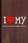 Flippin Sweet Books - I Love My Wire-Haired Pointing Griffon Korthals Dog Breed Journal Notebook: Blank Lined Ruled for Writing 6x9 110 Pages