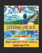 Catina Burkett - Seeking Solace: What Autistic People Really Think and Feel