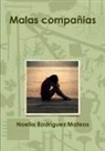 Noelia Rodriguez Mateos, Noelia Rodriguez Mateos, Noelia Rodríguez Mateos - Malas Compañias