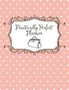 Practically Perfect Planners - Practically Perfect Planner - Daily Diary / Day Planner 2019: 365 Large 8.5 X 11 Page Daily Organizer Day a Page Diary Pink Polka Dot