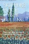 Tonja Ivory - Skipper's Place: Cyber Bulling: Mommy, Why Are You & Daddy Not My Heros?