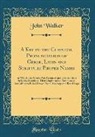 John Walker - A Key to the Classical Pronunciation of Greek, Latin and Scripture Proper Names