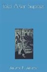 Jerome K. Jerome - Told After Supper