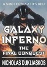 Nicholas Dukliaskos - Galaxy Inferno: The Final Conquest