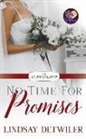 Lindsay Detwiler - No Time for Promises: The No Brides Club Book #3