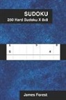James Forest - 250 Hard Sudoku X 8x8: Sudoku Puzzle Book for Adults