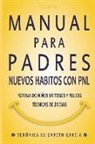 Veronica Elizabeth Garcia - Manual Para Padres: Nuevos Habitos Con Pnl