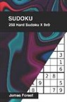 James Forest - 250 Hard Sudoku X 9x9: Sudoku Puzzle Book for Adults