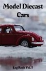 Diecast Log Books - Model Diecast Cars Log Book Vol. 3: 6x9 100-Page Guided Prompt Log Book for Projects