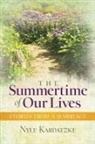 Nyle Kardatzke, Karen Roberts - The Summertime of Our Lives