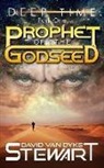 David van Dyke Stewart, Matthew J. Wellman - Prophet of the Godseed: A Four-Dimensional Space Epic