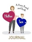 Annabelle Abbot - A Pass Back and Forth Mother and Son Journal: Letter for Her Son and Son's Note