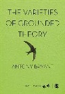 Anthony Bryant, Antony Bryant, Bryant Antony - Varieties of Grounded Theory