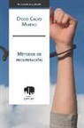 Diego Calvo Merino, Miguel Angel Nunez - Métodos de Recuperación