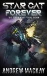 Andrew Mackay - Star Cat Forever: A Science Fiction & Fantasy Adventure (the Star Cat Series - Book 6)