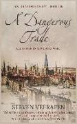 Steven Veerapen - A Dangerous Trade: An Elizabethan Spy Thriller