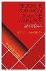 Stephen K Sanderson, Stephen K. Sanderson, Stephen K. (University of California Sanderson, Sanderson Stephen K., D. Jason Slone, Donald Wiebe - Religious Evolution and the Axial Age