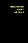 Motu Journals - Intriguing Night Dreams: Lined Notebook Journal to Write In, Gift for Friends Family Coworkers (200 Pages)