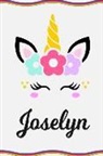 Sofia Taylor - Joselyn: Personal Notebook Personal Diary Unicorn Notebook Writing Journal Personalized Notebook Custom Notebook Unicorn Gift U