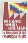 Raúl Zibechi - Los desbordes populares desde abajo : la Revolución de 1968 en América Latina