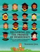 Sukhwant Jhaj - Delivering on the Promise of Democracy