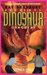 Stephen Leigh, Nicholas Jainschigg, Cortney Skinner - Ray Bradbury Presents Dinosaur Conquest