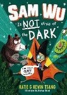 Katie Tsang, Katie/ Tsang Tsang, Kevin Tsang, Nathan Reed - Sam Wu Is Not Afraid of the Dark