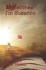 Kain Massin Mr - Sometimes I'm Suzanne: Blackwood Writer's Group