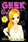 John Zakour, Katrina Kahler - Geek Girl - Book 1: A Cool New Start