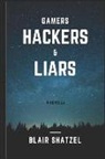 Blair Shatzel - Gamers, Hackers, and Liars