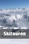 Gabi Siebenhuhner - Skitouren: Notizbuch/Tagebuch 120 Seiten Dot Grid /Punkteraster Zum Selbst Ausfüllen Für Die Schönsten Skitouren - Winterurlaub-