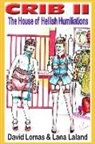 Lana Laland, David Lomas - Crib II: The House of Hellish Humiliations