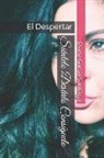 Diana Garcia Santiago - Siéntelo Desealo Consíguelo: El Despertar
