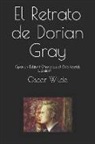 Oscar Wilde - El Retrato de Dorian Gray: (spanish Edition) (Annotated) (Worldwide Classics)