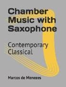 Marcos de Menezes - Chamber Music with Saxophone: Contemporary Classical