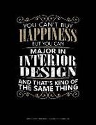 Jeryx Publishing - You Can't Buy Happiness But You Can Major in Interior Design and That's Kind of the Same Thing: Graph Paper Notebook - 0.25 Inch (1/4) Squares