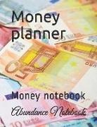 Abundance Notebook - Money Planner: Money Notebook
