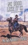 McKendree Long - No Good Like It Is (the Superstition Gun Trilogy)