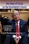 David Laing Dawson, Marvin Ross - Two Years of Trump on the Psychiatrist's Couch