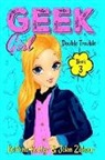 John Zakour, Katrina Kahler - Geek Girl - Book 3: Double Trouble