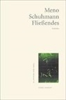 Meno Schuhmann - Fließendes