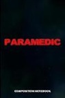 M. Shafiq - Paramedic: Composition Notebook, Blurry Birthday Journal for Healthcare EMT Medics to Write on