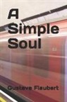 Gustave Flaubert - A Simple Soul